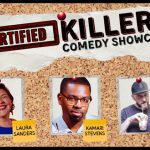 Certified Killers Comedy Showcase feat. Laura Sanders, Kamari Stevens, & Isaac Kozell