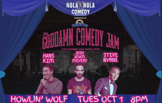 The Goddamn Comedy Jam presented by NOLAxNOLA Comedy & Twisted Tea 