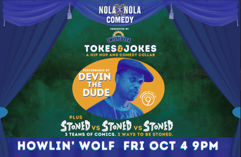 Tokes & Jokes: A Hip Hop and Comedy Collab featuring Devin The Dude presented by NOLAxNOLA Comedy and Twisted Tea