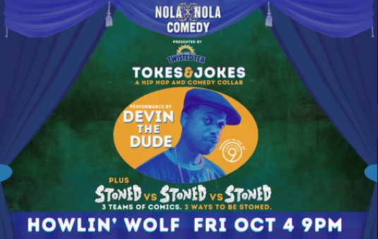 Tokes & Jokes: A Hip Hop and Comedy Collab featuring Devin The Dude presented by NOLAxNOLA Comedy and Twisted Tea