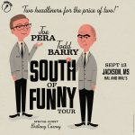 Joe Pera and Todd Barry: South of Funny Tour Live in Jackson