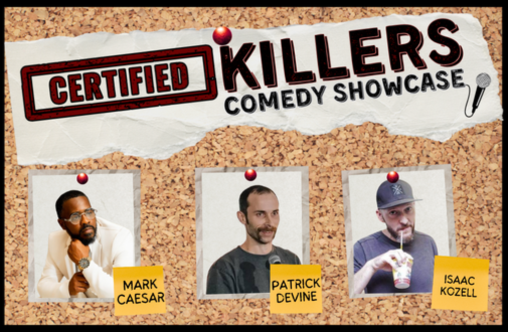 Certified Killers Comedy Showcase presented by Big Easy Whiskey