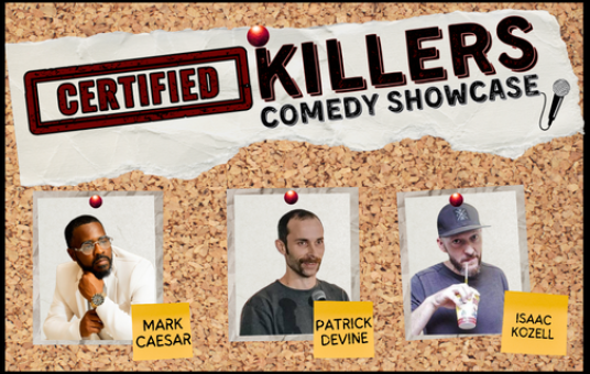 Certified Killers Comedy Showcase presented by Big Easy Whiskey