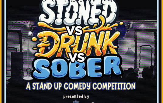 Stoned vs. Drunk vs. Sober presented by Big Easy Whiskey