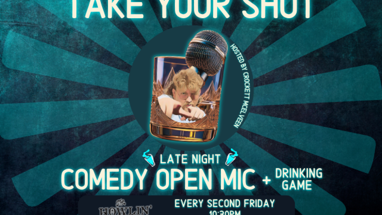 Take Your Shot: Late-Night Comedy Open Mic Hosted By Crockett McElveen