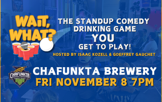 Wait, What? A Stand-Up Comedy Drinking Game