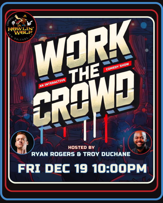 Work The Crowd: An Interactive Comedy Show Hosted by Ryan Rogers and Troy Duchane